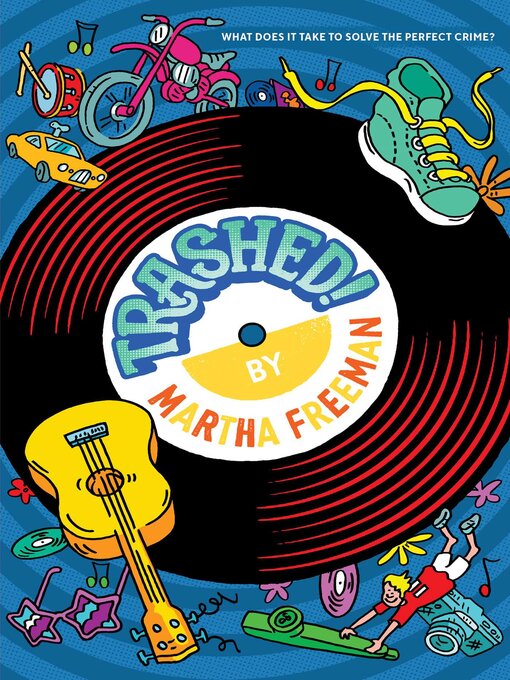 Title details for Trashed! by Martha Freeman - Wait list